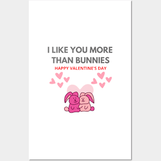 Valentine's day I Like you more than bunnies Posters and Art